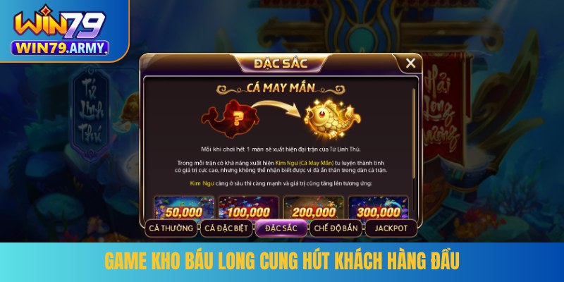 Game Kho Báu Long Cung hút khách hàng đầu