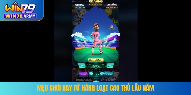 Mẹo chơi hay từ hàng loạt cao thủ lâu năm
