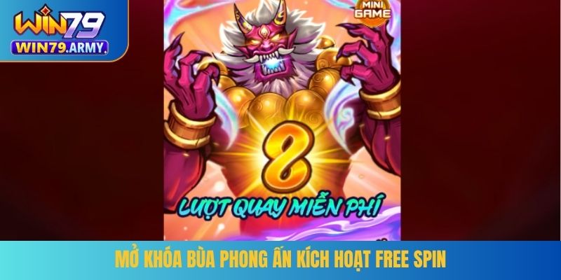 Mở khóa bùa phong ấn kích hoạt free spin