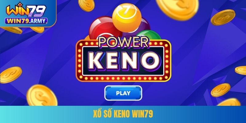 Xổ số Keno Win79